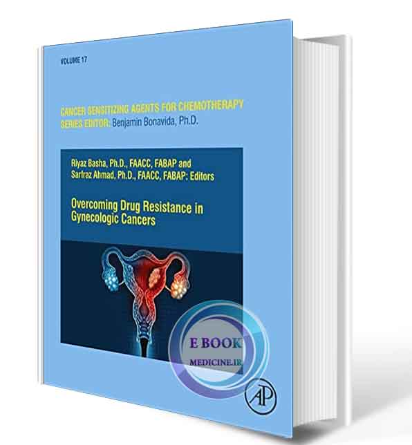 دانلود کتاب  Overcoming Drug Resistance in Gynecologic Cancers (Volume 17) (Cancer Sensitizing Agents for Chemotherapy, Volume 17)  2021 (ORIGINAL PDF)